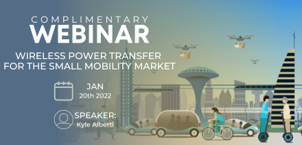 [Webinar] Wireless Power Transfer (WPT) for the Small Mobility Market