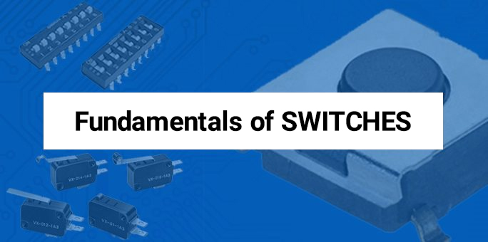 Fundamentals of SWITCHES