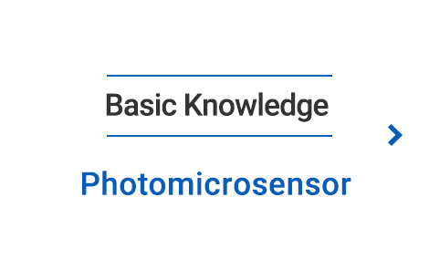 Basic knowledge Photomicrosensor