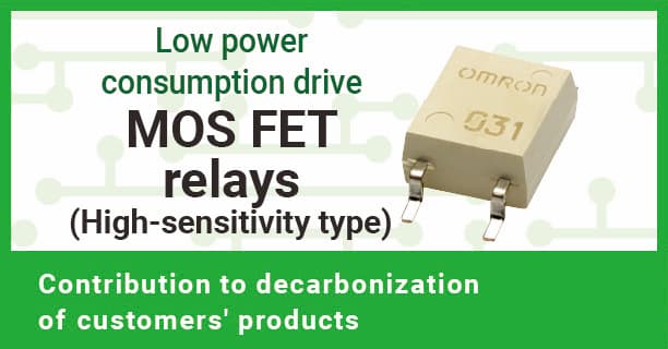 Low power consumption drive MOS FET relays (High-sensitivity type) Contribution to decarbonization of customers' products