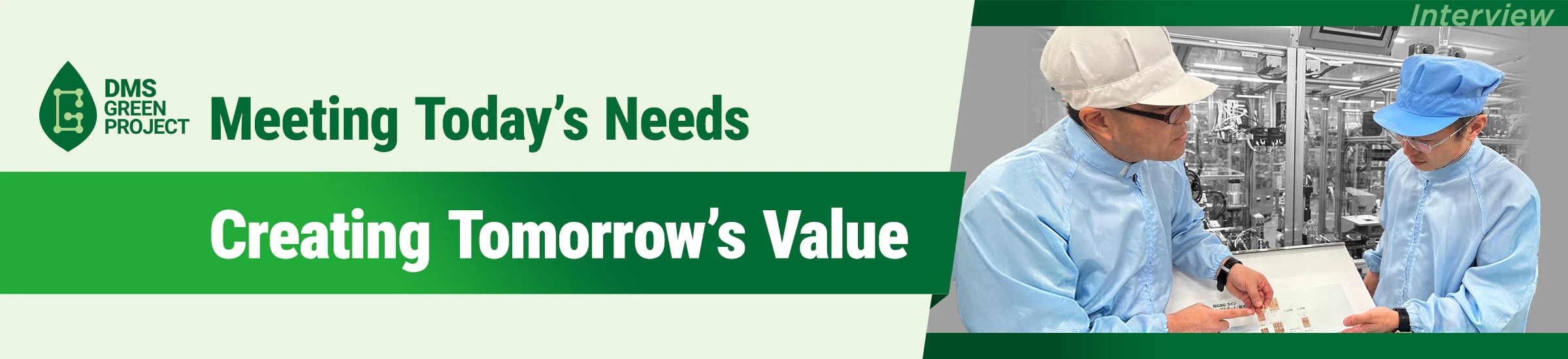 Meeting Today’s Needs Creating Tomorrow’s Value DMS GREEN PROJECT