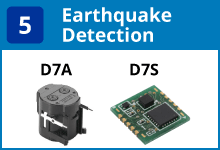 (5) Earthquake Detection:D7A / D7S