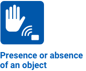 Presence or absence of an object