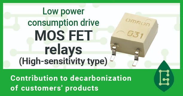 Low power consumption drive MOS FET relays (High-sensitivity type) Contribution to decarbonization of customers' products