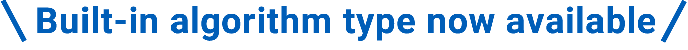 Built-in algorithm type now available