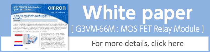 White paper[G3VM-66M MOS FET Relay Module]For more details,click here