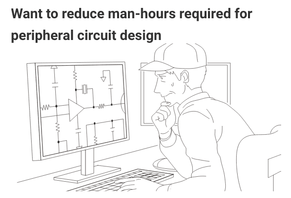 Want to reduce man-hours required for peripheral circuit design