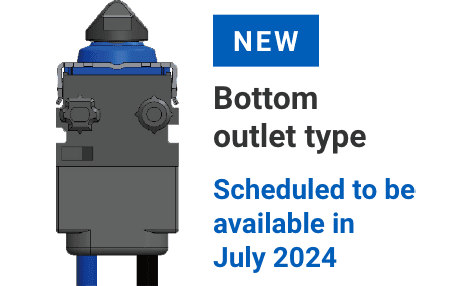 NEW: Bottom outlet type. Scheduled to be available in July 2024.