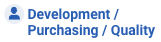 Development / Purchasing / Quality