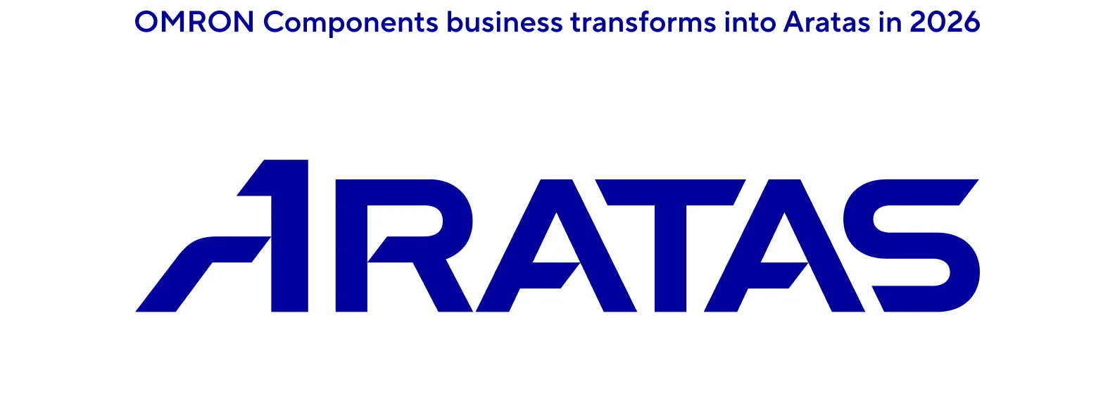 OMRON Electronic Components Business Becoming Aratas in 2026 ARATAS
